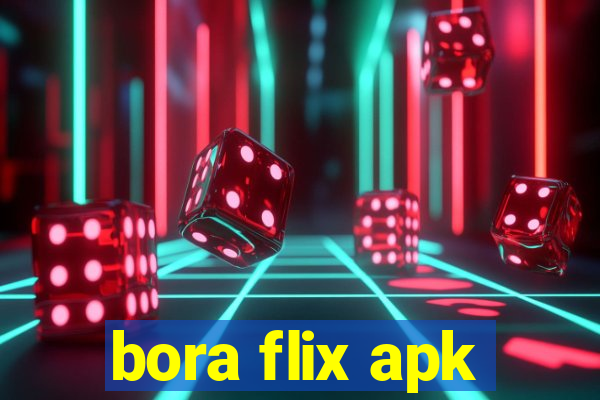 bora flix apk